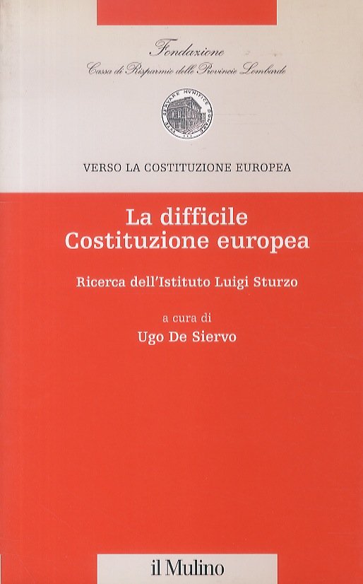 La difficile Costituzione europea. Ricerca dell'Istituto Luigi Sturzo.