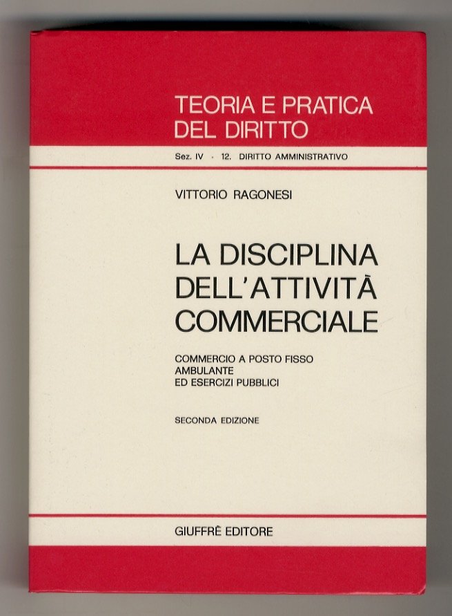 La disciplina dell'attività commerciale. Commercio a posto fisso, ambulante ed …