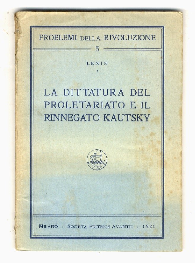 La dittatura del proletariato e il rinnegato Kautsky. Traduzione dal …