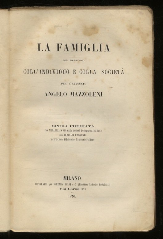 La famiglia nei rapporti coll'individuo e colla società.