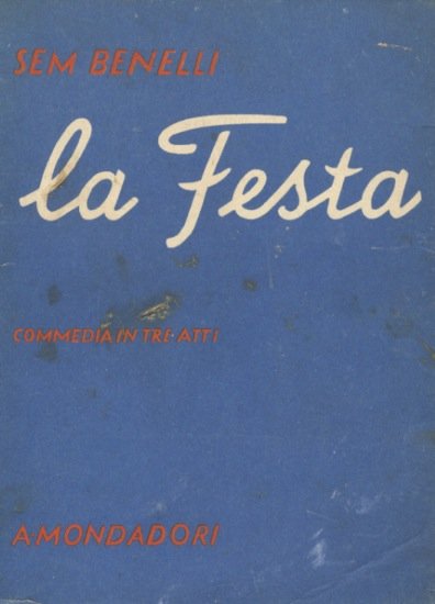 La festa. Commedia in tre atti.