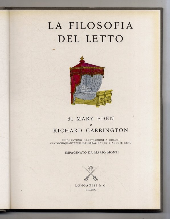 La filosofia del letto. Cinquantuno illustrazioni a colori. Centocinquantadue illustrazioni …