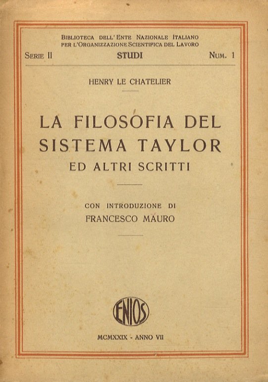 La filosofia del sistema Taylor ed altri scritti. Con introduzione …