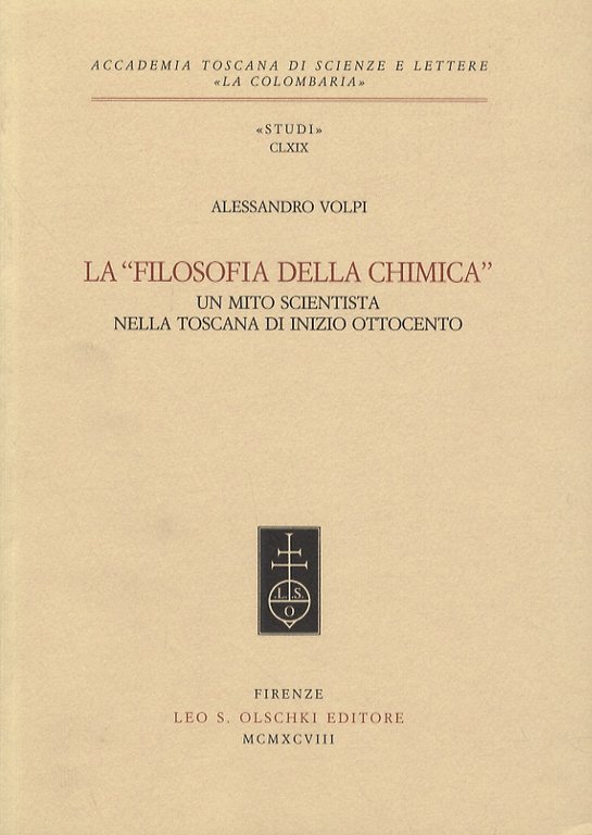 La “filosofia della chimica”. Un mito scientista nella Toscana di inizio Ottocento.