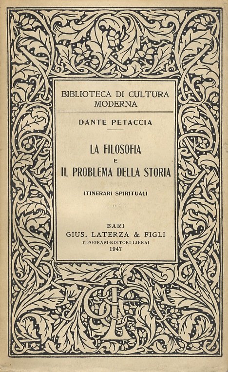 La filosofia e il problema della storia. Itinerari spirituali.