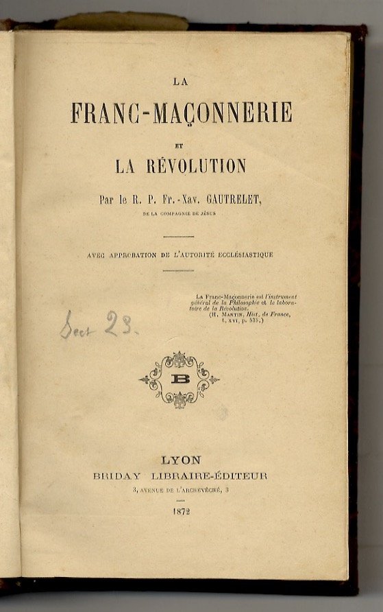 La Franc-Maçonnerie et la Revolution [.] Avec approbation de l'autorité … | Immagine principale