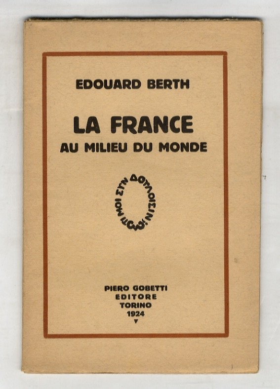 La France au milieu du monde.