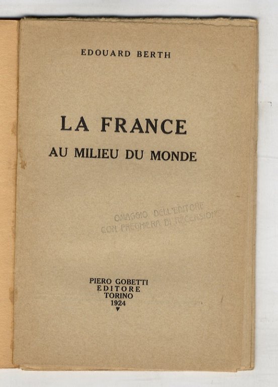 La France au milieu du monde.