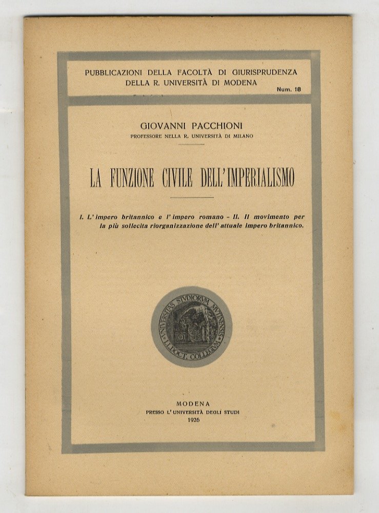 La funzione civile dell'imperialismo. I: l'impero britannico e l'impero romano …