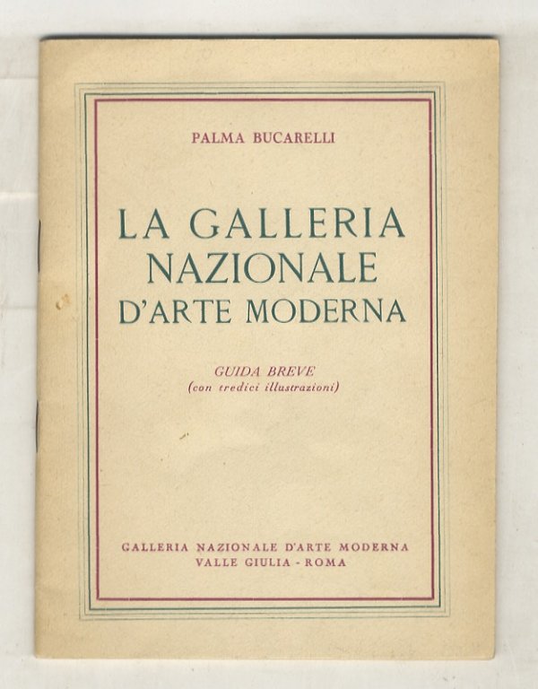 La Galleria Nazionale d'Arte Moderna. Guida breve.