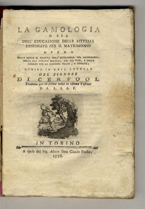 La gamologia, o sia Dell'educazione delle zittelle destinate per il …