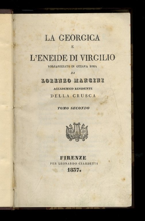 La Georgica e l'Eneide. Volgarizzate in ottava rima da Lorenzo …