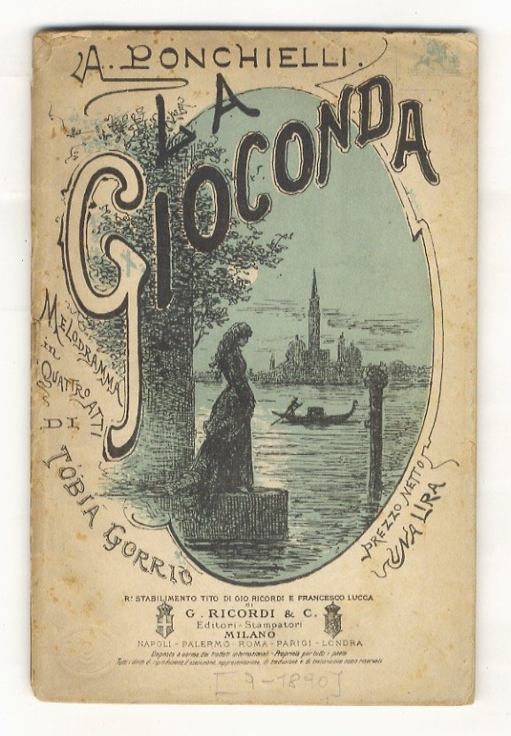 La Gioconda. Melodramma in 4 atti di Tobia Gorrio. Musica …