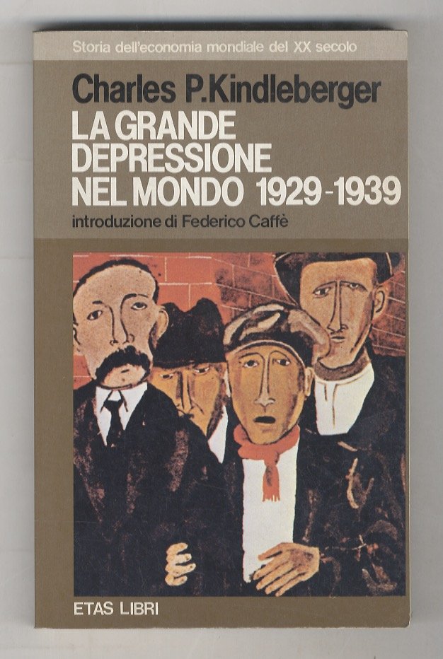 La grande depressione nel mondo. 1929-1939. Introduzione di Federico Caffè.