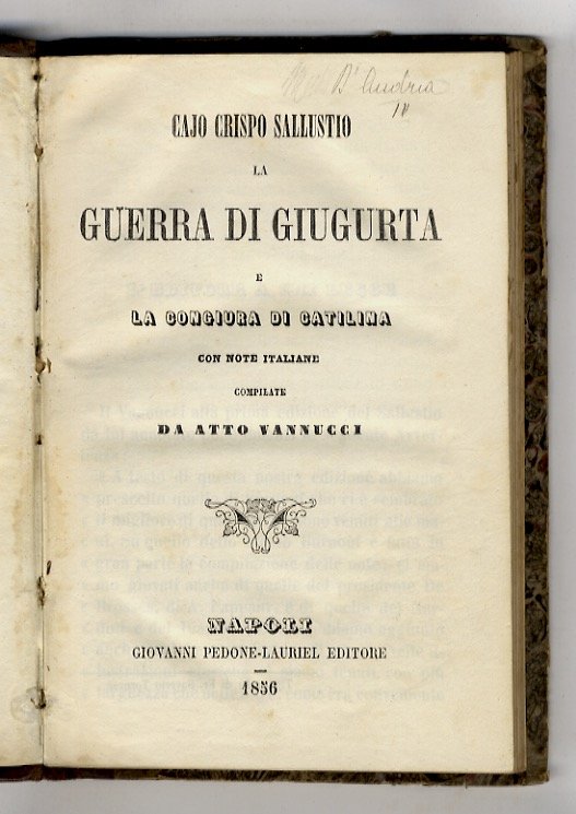 La guerra di Giugurta e la congiura di Catilina. Con note italiane compilate da Atto Vannucci.