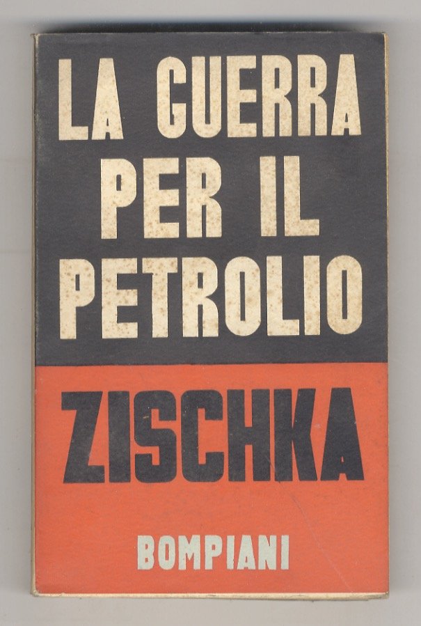 La guerra per il petrolio. II edizione.