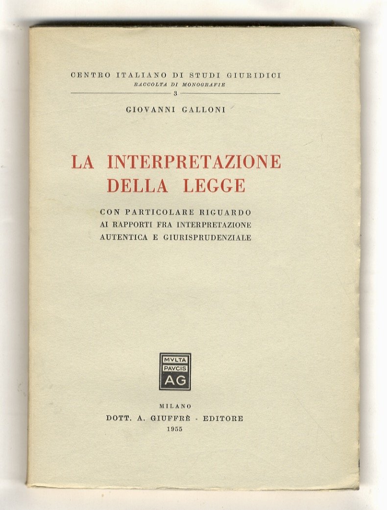 La interpretazione della legge. Con particolare riguardo ai rapporti fra …