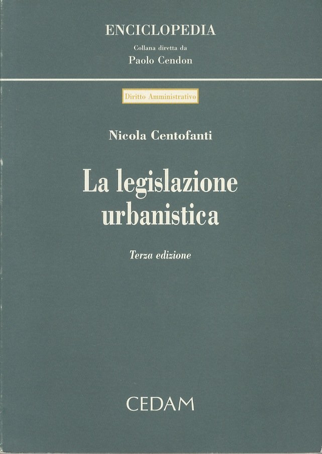 La legislazione urbanistica. Terza edizione.
