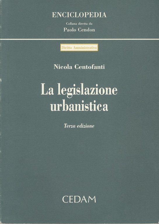 La legislazione urbanistica. Terza edizione.