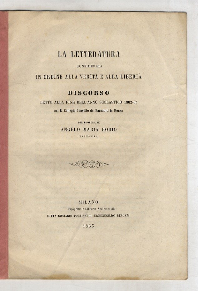 La letteratura considerata in ordine alla verità e alla libertà. …