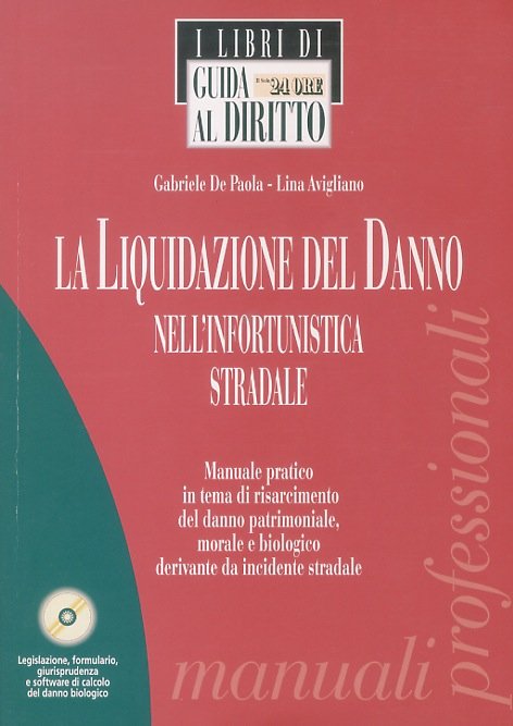 La liquidazione del danno nell'infortunistica stradale.