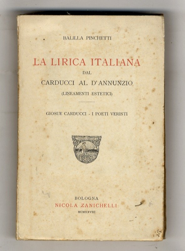 La lirica italiana dal Carducci al D'Annunzio. (Lineamenti estetici). Giosuè …