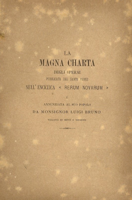La Magna Charta degli operai pubblicata dal Santo padre nell'enciclica …