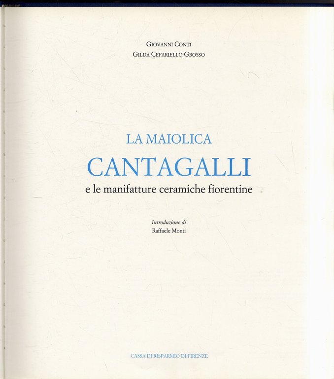 La maiolica Cantagalli e le manifatture ceramiche fiorentine. Introduzione di …