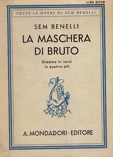 La maschera di Bruto. Dramma in versi in 4 atti. …