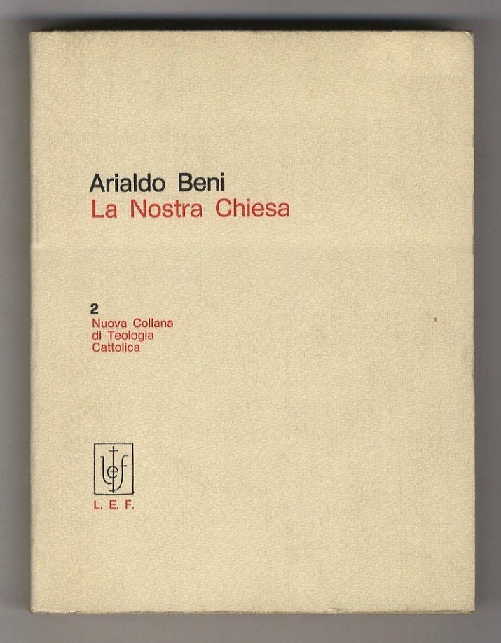 La nostra chiesa. IV edizione, completamente rifusa.