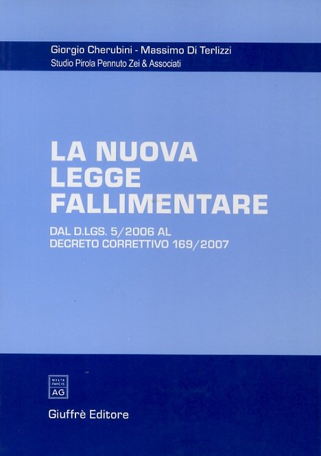 La nuova legge fallimentare. Dal D. LGS. 5/2006 al Decreto …