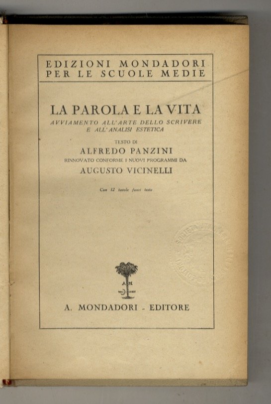 La parola e la vita. Avviamento all'arte dello scrivere e …