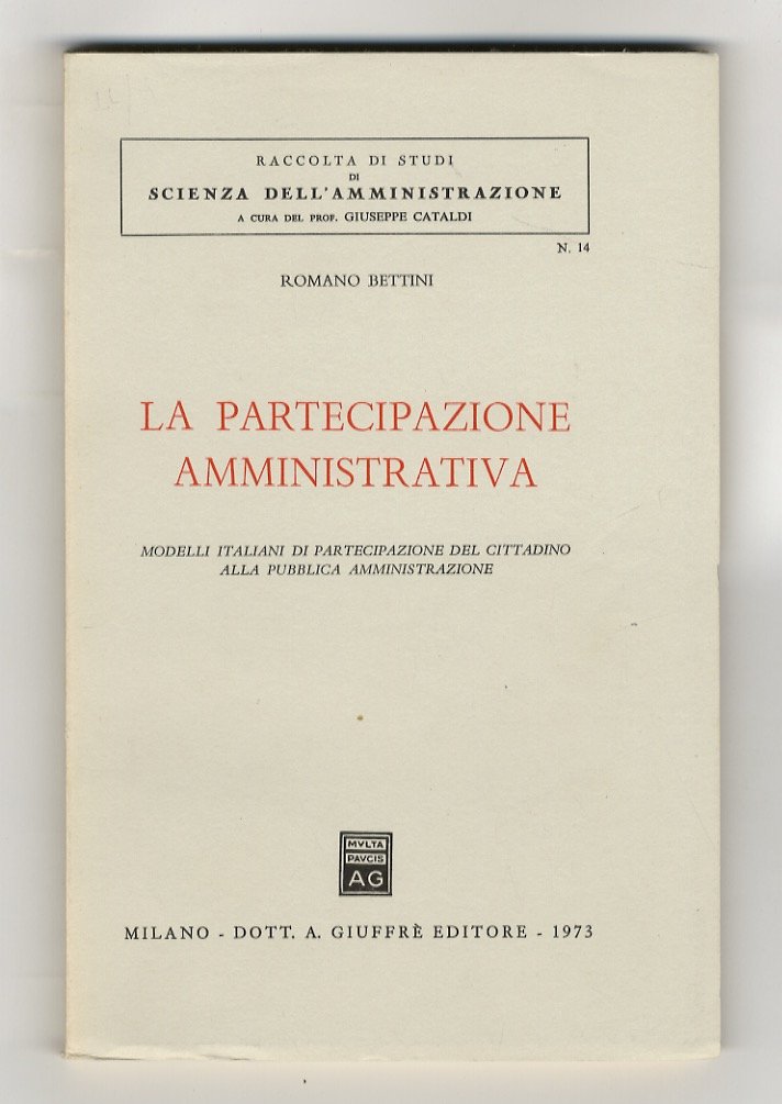 La partecipazione amministrativa. Modelli italiani di partecipazione del cittadino alla …
