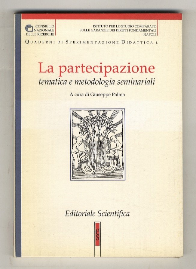 La partecipazione tematica e metodologica seminariali.