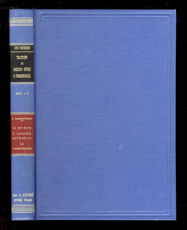 La permuta. Il contratto estimatorio. La somministrazione. Seconda edizione riveduta …