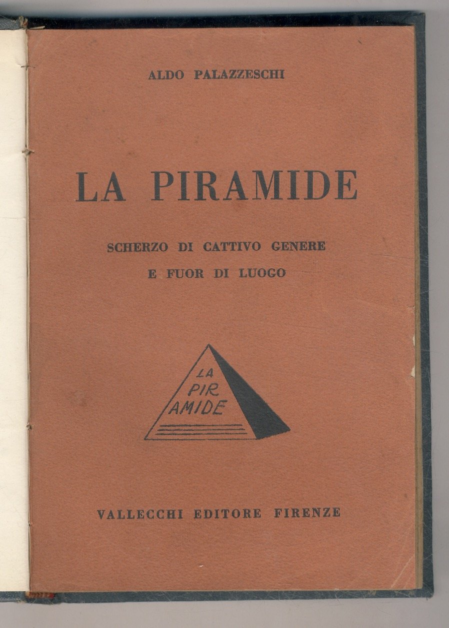 La Piramide. Scherzo di cattivo genere e fuor di luogo.