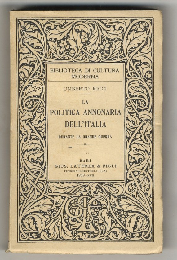 La politica annonaria dell'Italia durante la Grande Guerra.