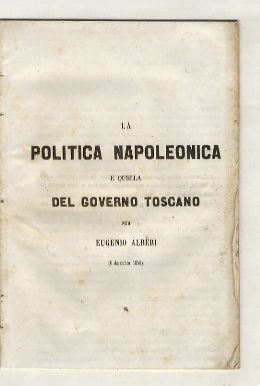 La politica napoleonica e quella del governo toscano. Per Eugenio Albèri (6 dicembre 1859).