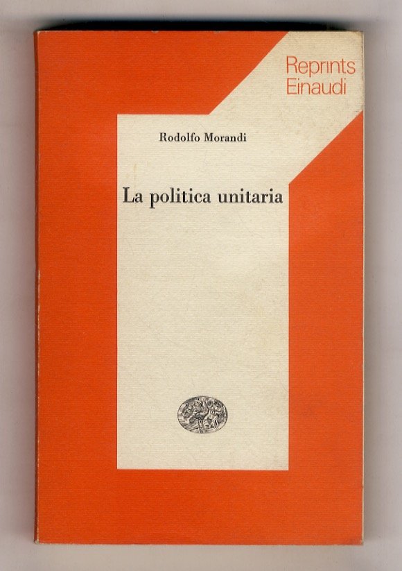 La politica unitaria.