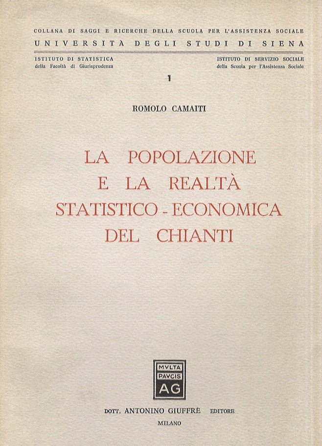 La popolazione e la realtà statistico - economica del Chianti.