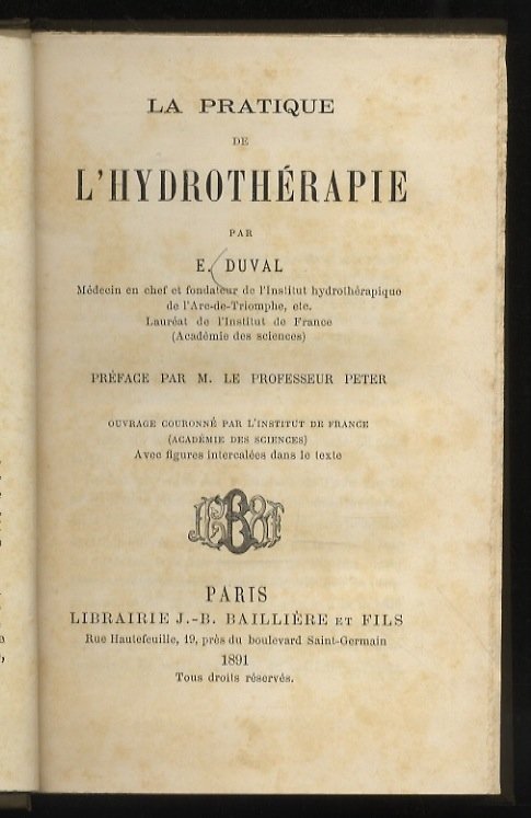 La pratique de l'hydrothérapie. [.]. Préface par M. le Professeur …
