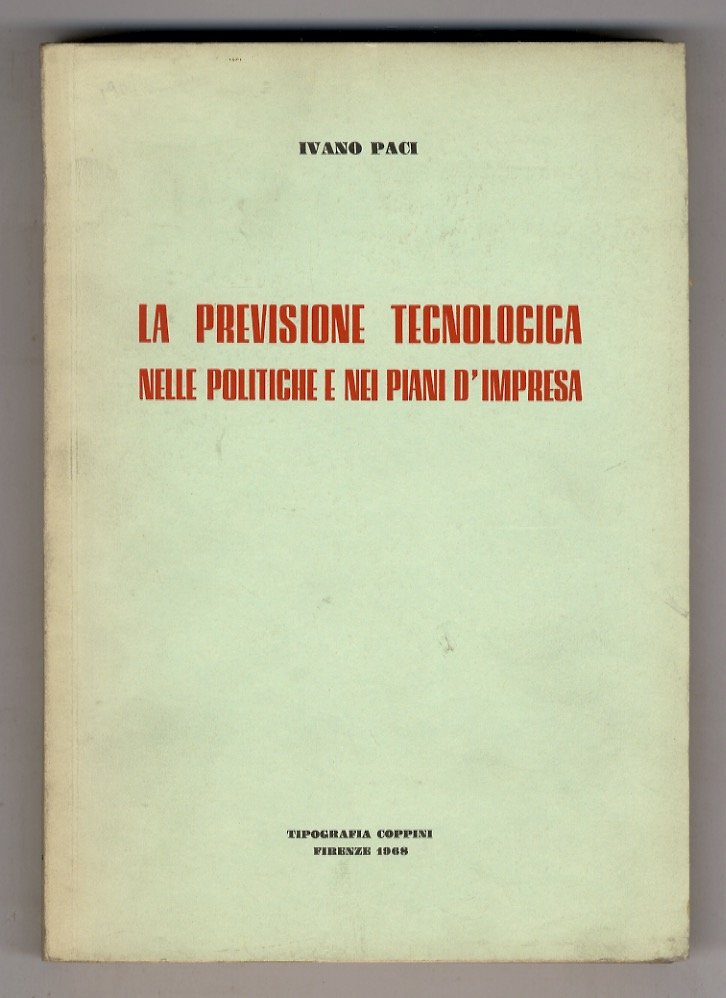 La previsione tecnologica nelle politiche e nei piani d'impresa.