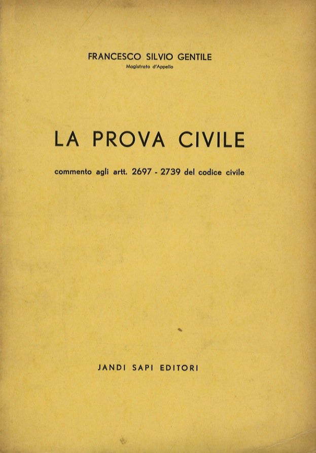 La prova civile. Commento agli artt. 2697 a 2739 del …