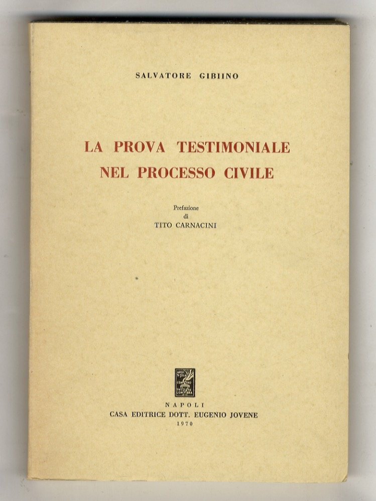 La prova testimoniale nel processo civile. Prefazione di Tito Carnacini.