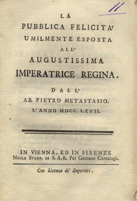 La pubblica felicità umilmente esposta all'Augustissima Imperatrice Regina dall'ab. Pietro …
