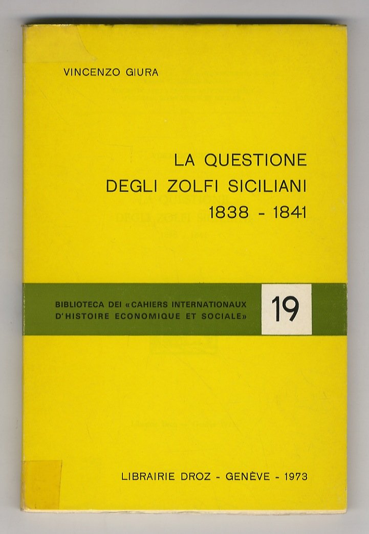 La questione degli zolfi siciliani 1838 - 1841.