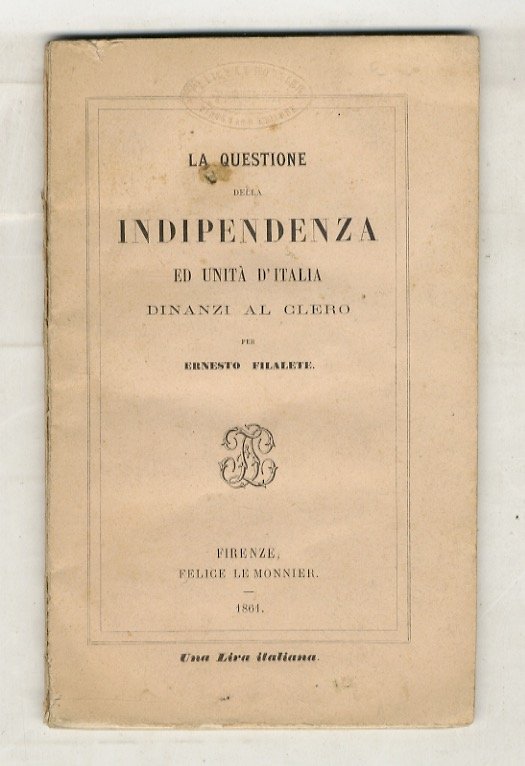 La Questione della indipendenza ed unità d'Italia dinanzi al clero.