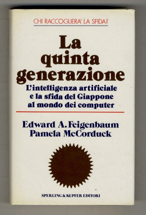 La quinta generazione, L'intelligenza artificiale e la sfida del Giappone …