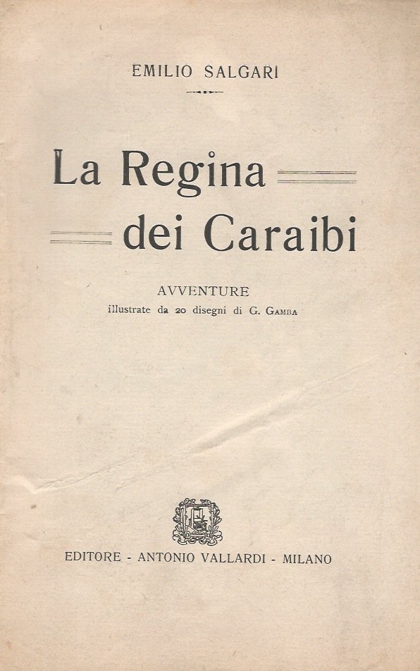 La regina dei Caraibi. Avventure illustrate da 20 disegni di …
