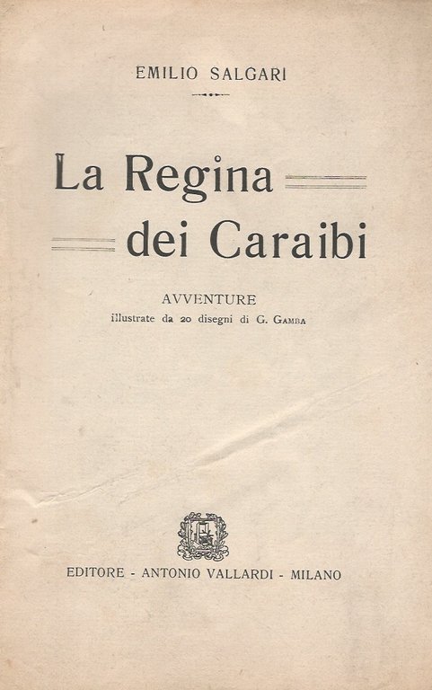La regina dei Caraibi. Avventure illustrate da 20 disegni di G. Gamba.